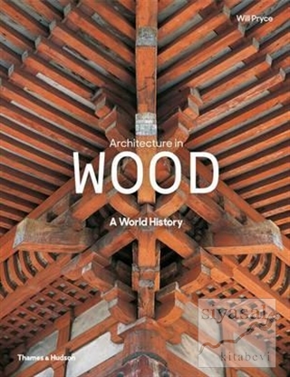 Architecture in Wood (Ciltli) Will Pryce