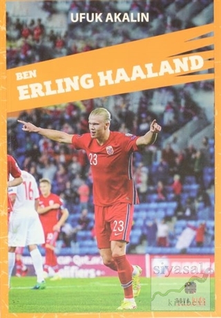 Ben Erling Haaland Ufuk Akalın