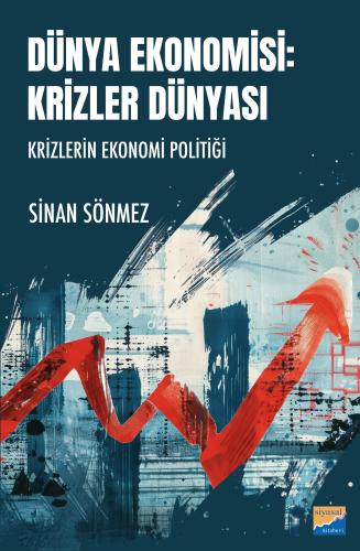 Dünya Ekonomisi Krizler Dünyası Dünya Ekonomisi Krizler Dünyası