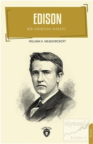 Edison - Bir Dahinin Hayatı William H. Meadowcroft