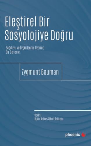 Sağduyu ve Özgürleşme Üzerine Bir Deneme Zygmunt Bauman