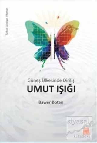 Güneş Ülkesinde Diriliş Umut Işığı