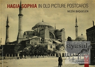 Hagia Sophia in Old Picture Postcard Nezih Başgelen