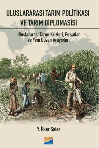 Tarım Krizleri, Fırsatlar ve Yeni Düzen Arayışları Tarım Krizleri, Fırsatlar ve Yeni Düzen Arayışları