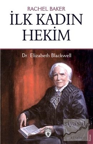 İlk Kadın Hekim - Dr. Elizabeth Blackwell Rachel Baker