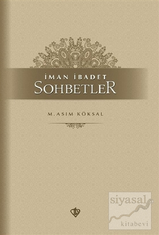 İman İbadet Sohbetler M. Asım Köksal