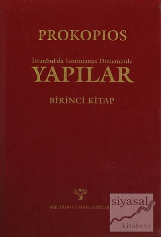 İstanbul'da Justinianus Döneminde Yapılar 1. Kitap (Ciltli) Prokopius