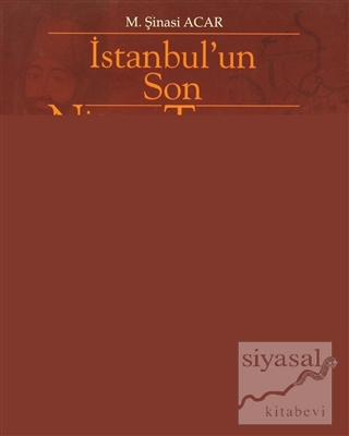 İstanbul'un Son Nişan Taşları (Ciltli) Şinasi Acar