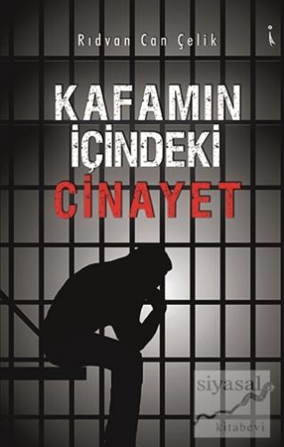 Kafamın İçindeki Cinayet Rıdvan Can Çelik