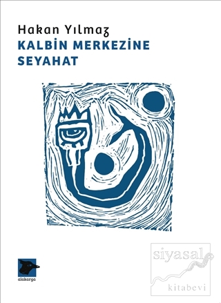 Kalbin Merkezine Seyahat Hakan Yılmaz