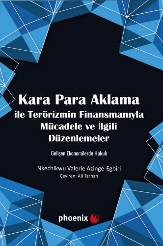 Kara Para Aklama ile  Terörizmin Finansmanıyla  Mücadele ve İlgili Düzenlemeler