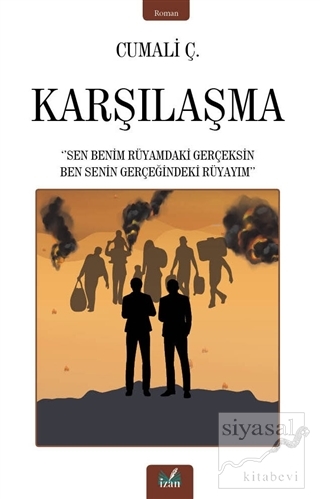 Karşılaşma Cumali Ç.