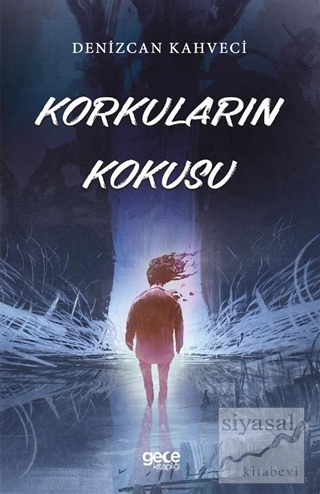 Korkuların Kokusu Denizcan Kahveci