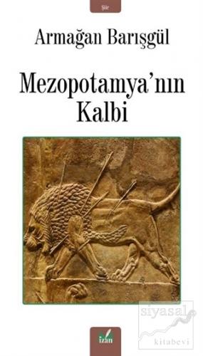 Mezopotamya'nın Kalbi Armağan Barışgül