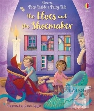 Peep Inside a Fairy Tale The Elves and the Shoemaker (Ciltli) Jessica 