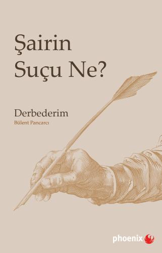 Şairin Suçu Ne? Bülent Pancarcı