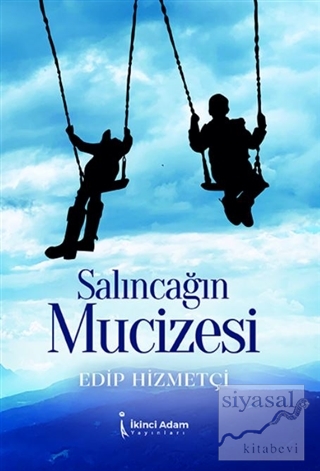 Salıncağın Mucizesi Edip Hizmetçi