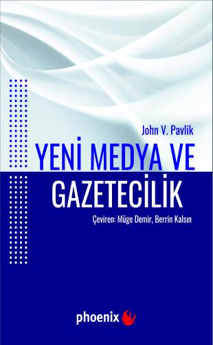 Yeni Medya ve Gazetecilik John V. Pavlik