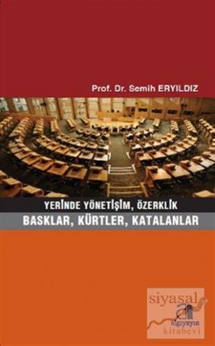 Yerinde Yönetişim, Özerklik Semih Eryıldız