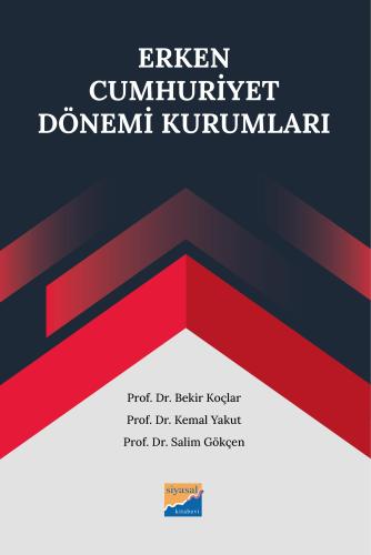 ERKEN CUMHURİYET  DÖNEMİ KURUMLARI